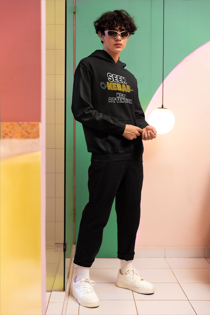 Seek Kebab, Not Attention - Hoodie